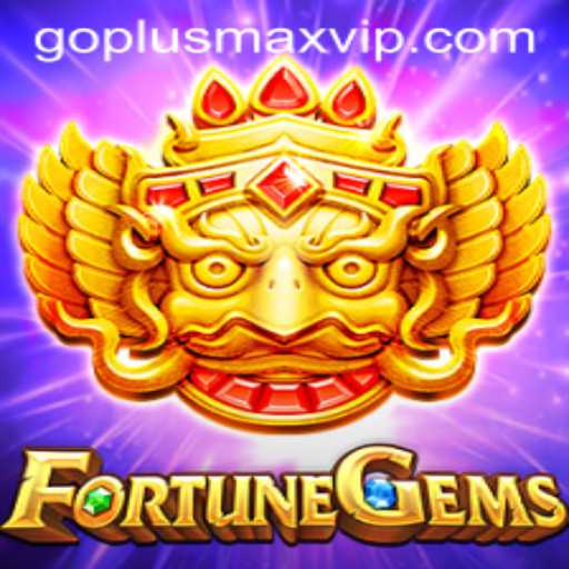 Discover the Enchanting World of FortuneGems and the Power of GOPLUSMAX